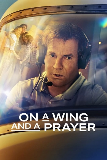 دانلود فیلم 2023 On a Wing and a Prayer